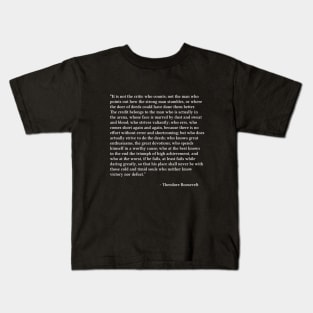 The Man In The Arena, Man In The Arena, Theodore Roosevelt Quote, Life Quote Kids T-Shirt